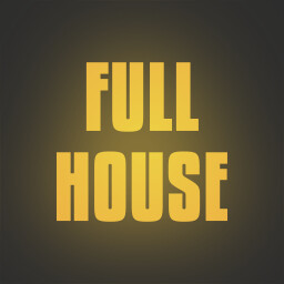 Full House
