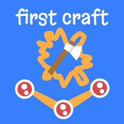Your FIrst Craft