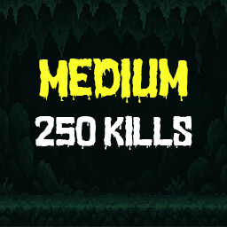 Medium 250-Kills
